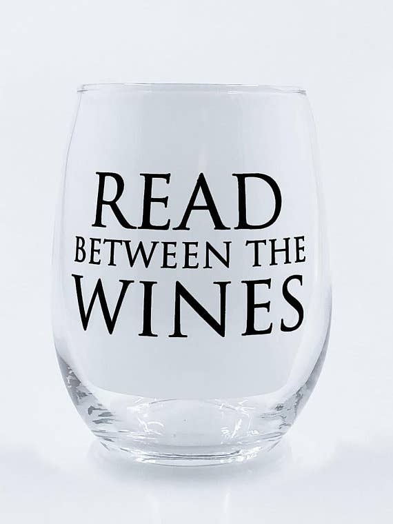 Read Between the Wines Wine Glass | Funny Reader Gift for Book Lovers