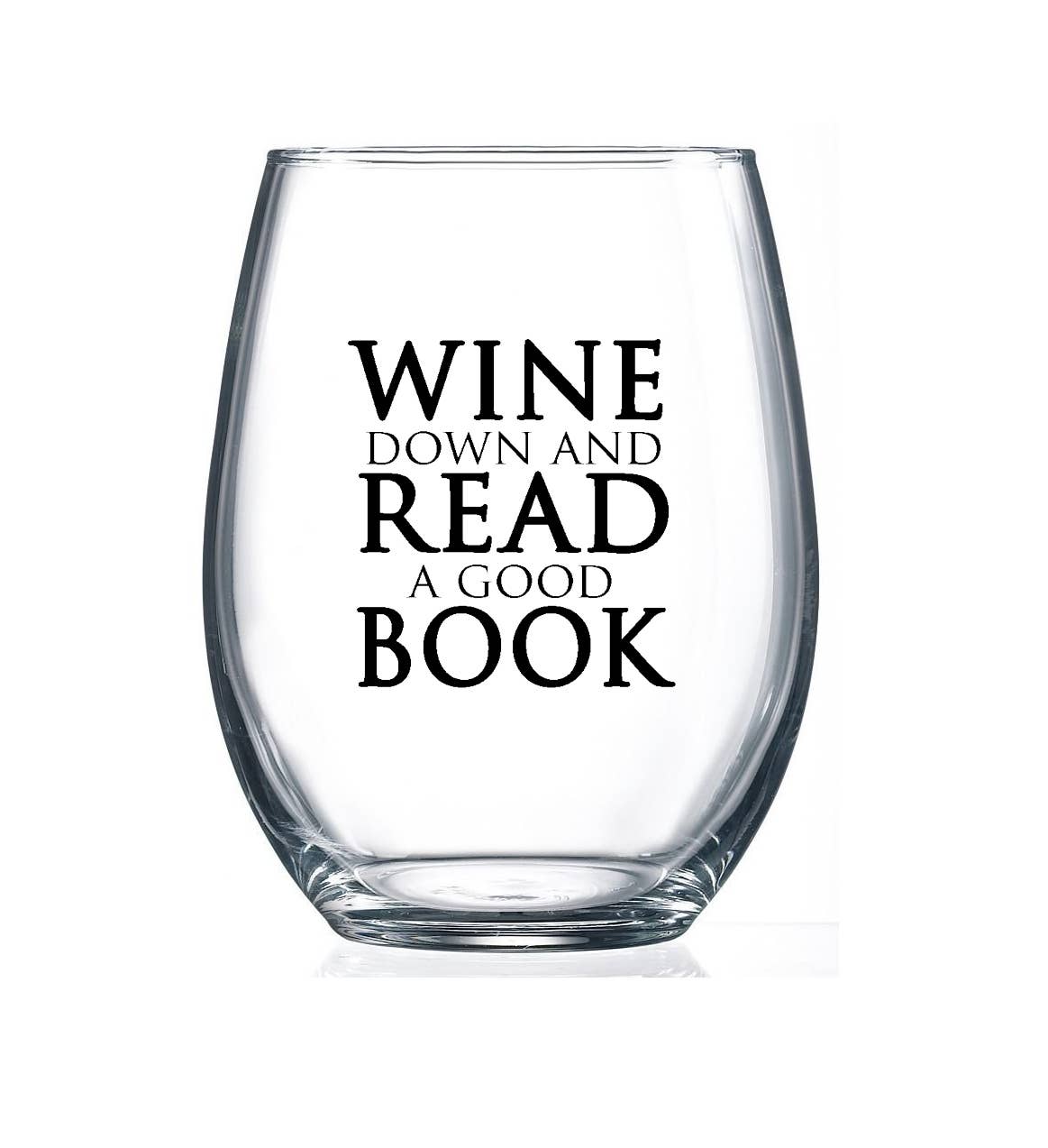 Wine Down & Read a Good Book Wine Glass | Reader Gift for Book Lovers