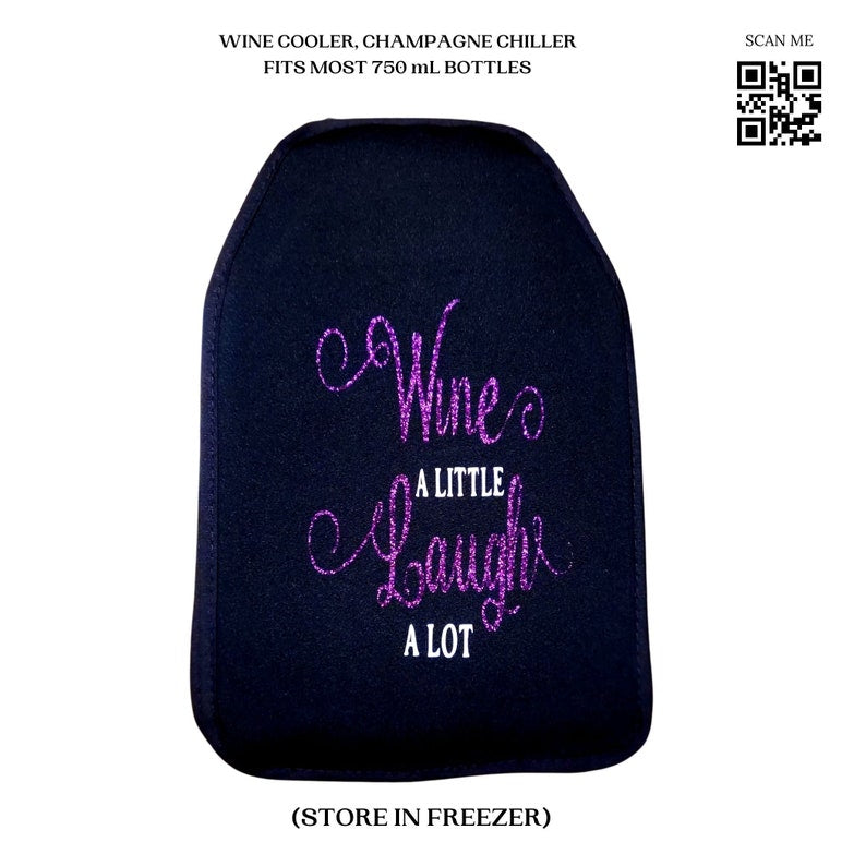 VWA Wine and Champagne Cooler Sleeve-WINE A LITTLE LAUGH A LOT, Premium Neoprene Insulated Sleeve for Perfectly Chilled Beverages