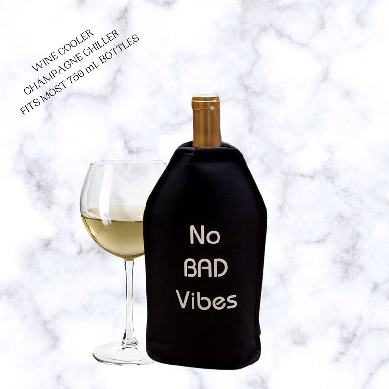 VWA Wine and Champagne Cooler Sleeve-NO BAD VIBES, Premium Neoprene Insulated Sleeve for Perfectly Chilled Beverages