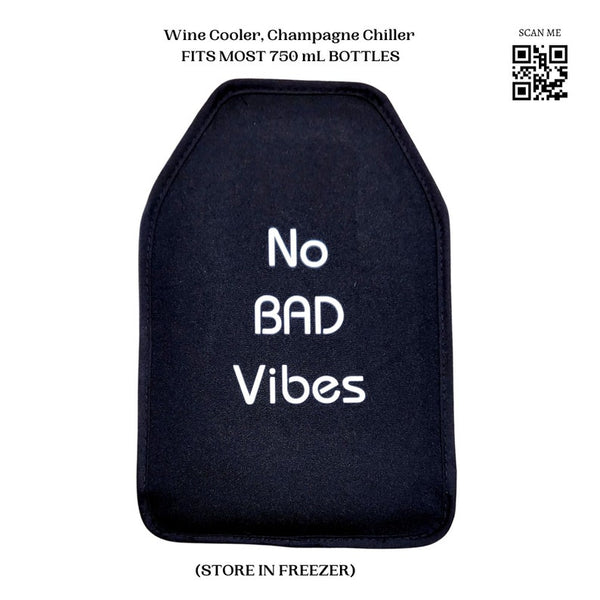 VWA Wine and Champagne Cooler Sleeve-NO BAD VIBES, Premium Neoprene Insulated Sleeve for Perfectly Chilled Beverages