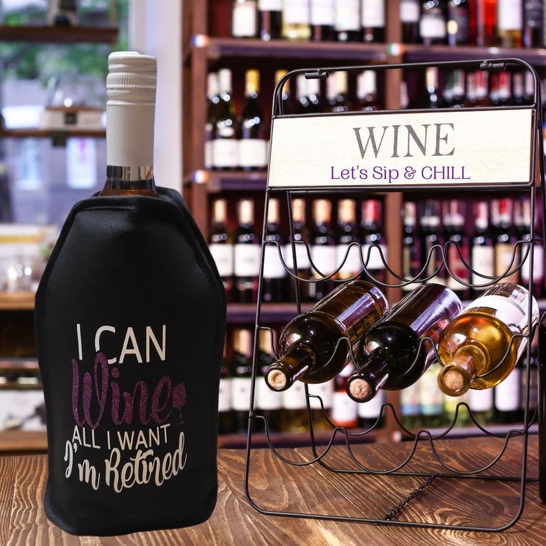 VWA Wine and Champagne Cooler Sleeve-I CAN WINE ALL I WANT I AM RETIRED, Premium Neoprene Insulated Bags for Perfectly Chilled Beverages